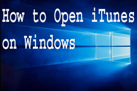 How to open iTunes on Windows 1