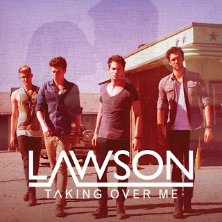 Lawson - Taking Over Me Lyrics