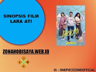 Sinopsis Film Terbaru 2021 Lara Ati