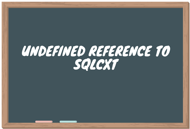 undefined reference to sqlcxt