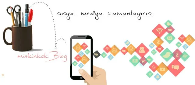 blog-editor-takvimi-nasil-zamanlanir-sosyal-medya-zamanlayicisi