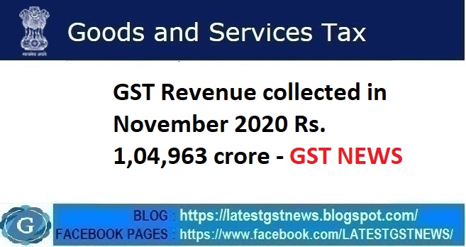 GST Revenue collected in November 2020 Rs. 1,04,963 crore - GST NEWS