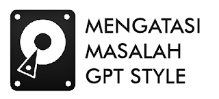 Cara Mengatasi Hardisk GPT Partition pada saat Instalasi Windows