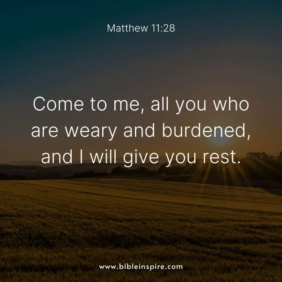 encouraging bible verses for hard times, matthew 11:28 come to me for rest, restful assurance