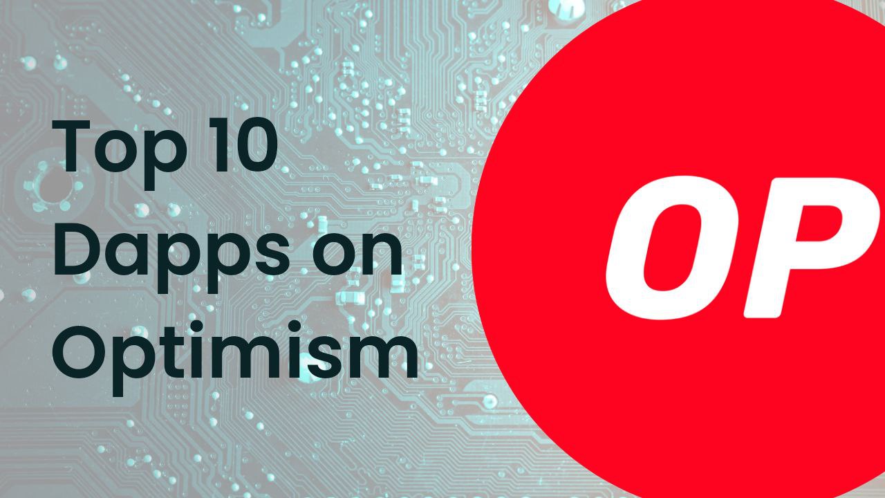 List of Top 10 Best Dapps on Optimism