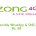 Zong Monthly WhatsApp & SMS package | Subscription Code | Status Code | Price Details