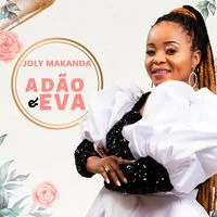 Baixar "Adão e Eva" a nova  musica de Joly Makanda 2024 Baixar Mp3 que já se encontra disponível para Download Mp3  Baixar Gospel 2024. Tubidy Baixar Músicas Mp3.