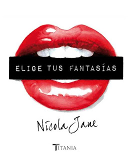 Reseña: ''Elige tus fantasías'' de Nícola Jane (Review: ''Follow your fantasy'' by Nícola Jane)...PDF