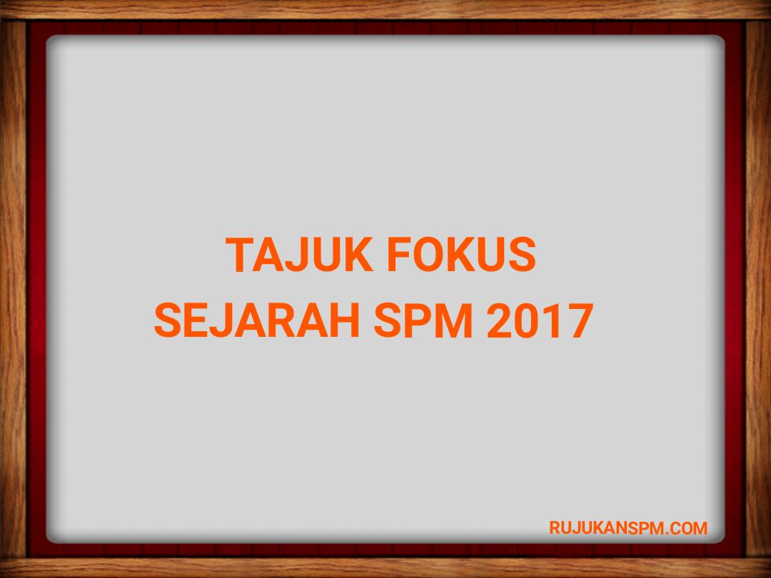 Tajuk Ramalan dan Tajuk Fokus Sejarah SPM 2019 - RUJUKAN SPM