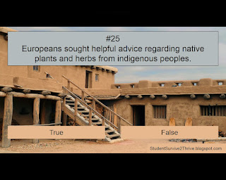 Europeans sought helpful advice regarding native plants and herbs from indigenous peoples. Answer choices include: true, false