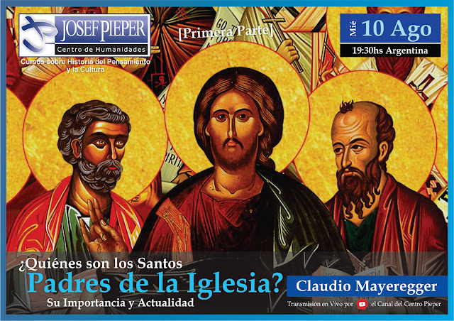 Centro Pieper: ¿Quiénes son los Santos Padres de la Iglesia? Su Importancia  y Actualidad - Claudio Mayeregger