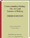 Understanding Baking: The Art and Science of Baking