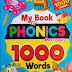 MY BOOK OF PHONICS PATTERNS 1000 WORDS