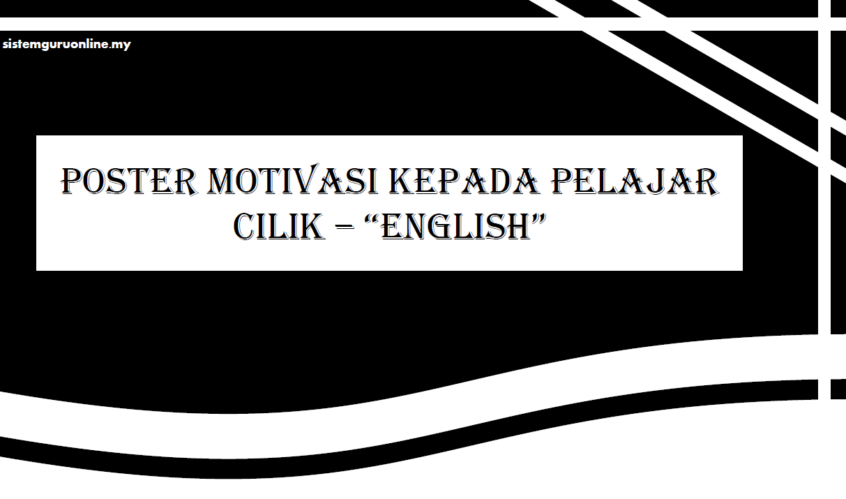 POSTER MOTIVASI KEPADA PELAJAR CILIK - "ENGLISH"