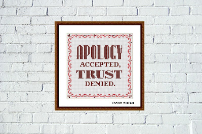 Apology accepted, trust denied funny sarcastic cross stitch pattern