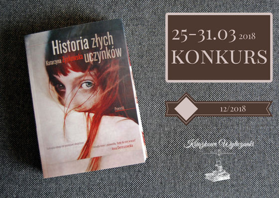 KONKURS "Historia złych uczynków" Katarzyna Zyskowska