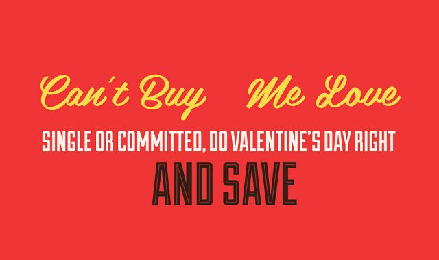 Single Or Committed, Do Valentine's Day Right and Save