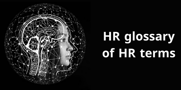 HR glossary of HR terms