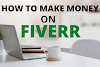 How To Make Money On Fiverr, Step-by-Step Instructions For Beginners