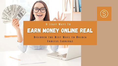 9 Legit Ways to Earn Money Online Real - Unlock Endless Earnings