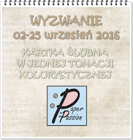 http://paperpassionpl.blogspot.com/2016/09/wyzwanie-nr-8-kartka-slubna-w-jednej.html