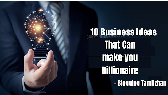  10 Business Ideas | that can make you billionaire