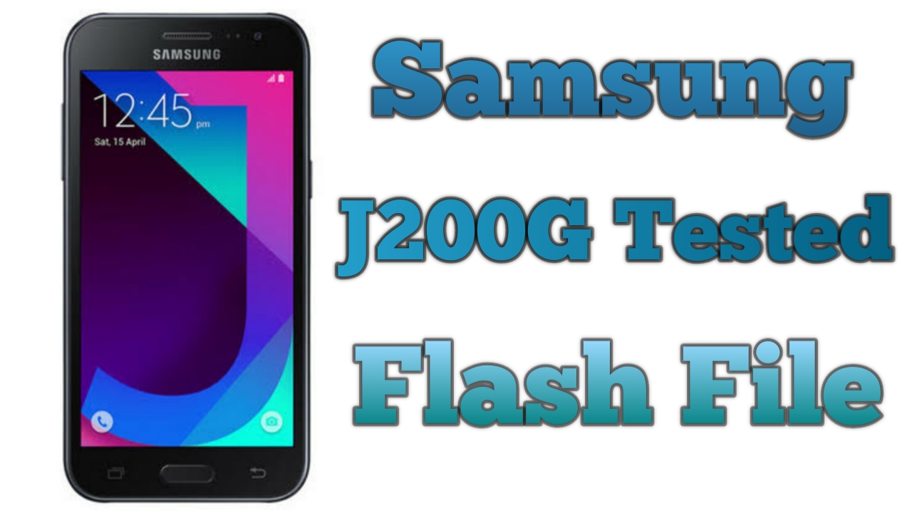 Samsung J200g Flash File Download 100 Tested 2021