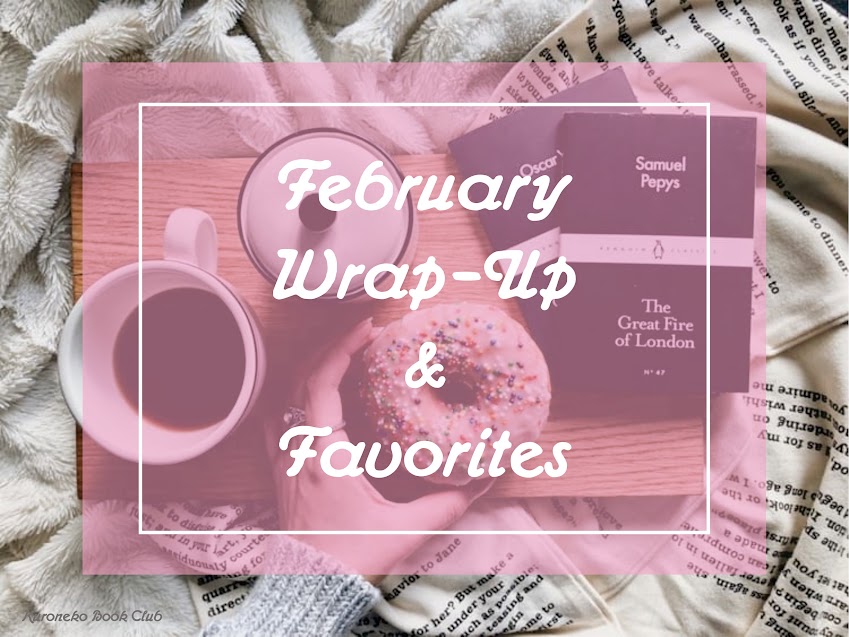 February Wrap-Up & Favorites