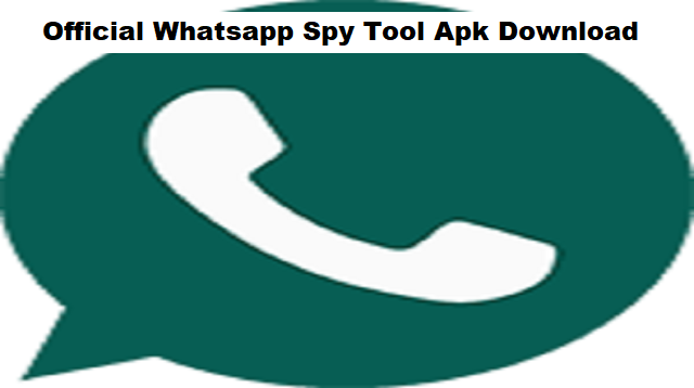 Official Whatsapp Spy Tool Apk Download