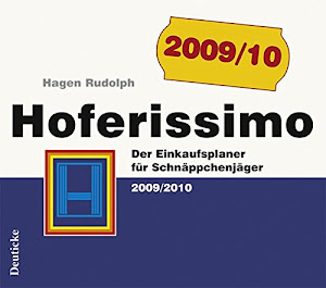 Hoferissimo: Der Einkaufsplaner für Schnäppchenjäger 2009/2010