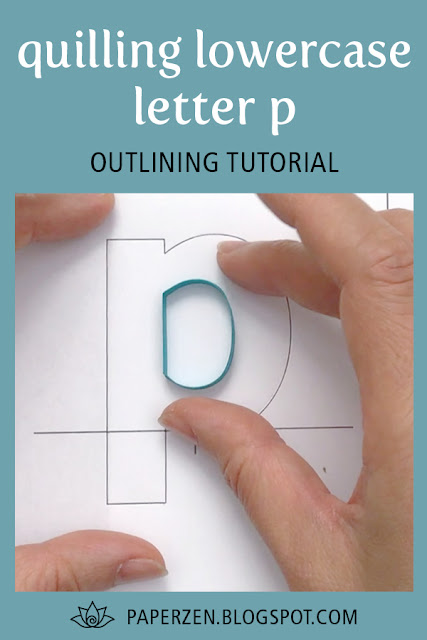 quilling lowercase letter p - how to outline monogram tutorial and pattern