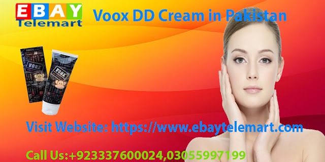Voox DD Cream in Pakistan,Lahore,Karachi,Islamabad | Buy Online EbayTelemart | +923055997199/+923337600024