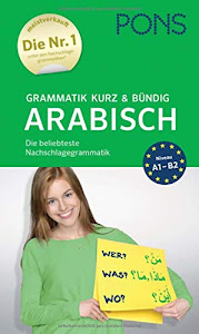 PONS Grammatik kurz und bündig Arabisch: Einfach, verständlich, übersichtlich