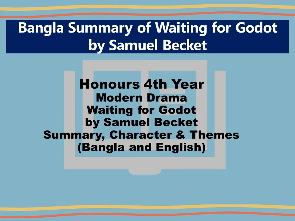 Bangla Summary of Waiting for Godot by Samuel Becket, waiting for godot short summary,theme of absurdity in waiting for godot,motifs and sy