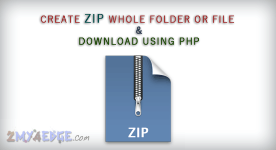 Create Zip Format And Download Whole Folder Or File Using Php 2my4edge