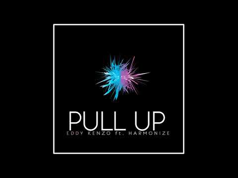 Mp3 Download | Eddy kenzo ft Harmonize – Pull Up | [Official Music Audio]-Enjoy......