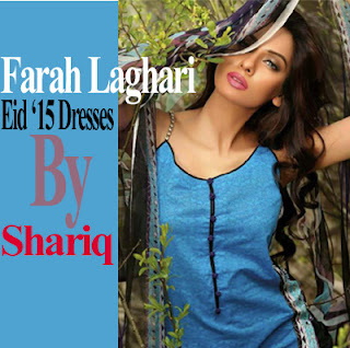 Farah Laghari Eid '15 Dresses by Shariq