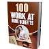 100 Work At Home Benefits – Ebook Gratis Premium
