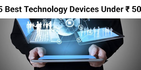 5 Best Technology Devices Under ₹ 500