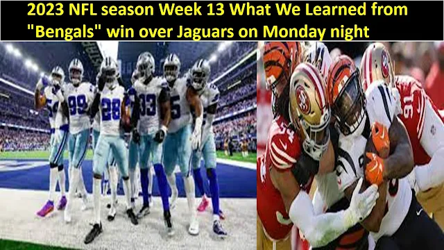 2023 NFL season Week 13 What We Learned from "Bengals" win over Jaguars on Monday night