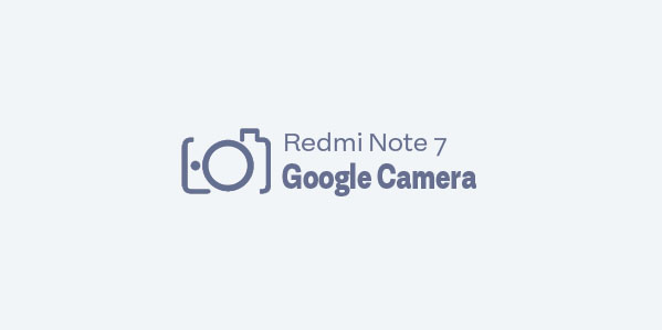 Gcam Redmi Note 7 Terbaru