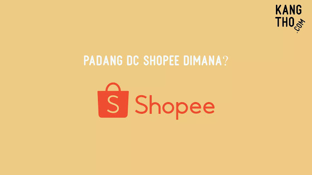Apa Itu Padang DC di Shopee Express?