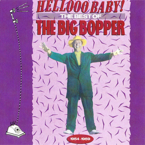 FEZ: Hellooo Baby! - The Best Of The Big Bopper 1954-1959