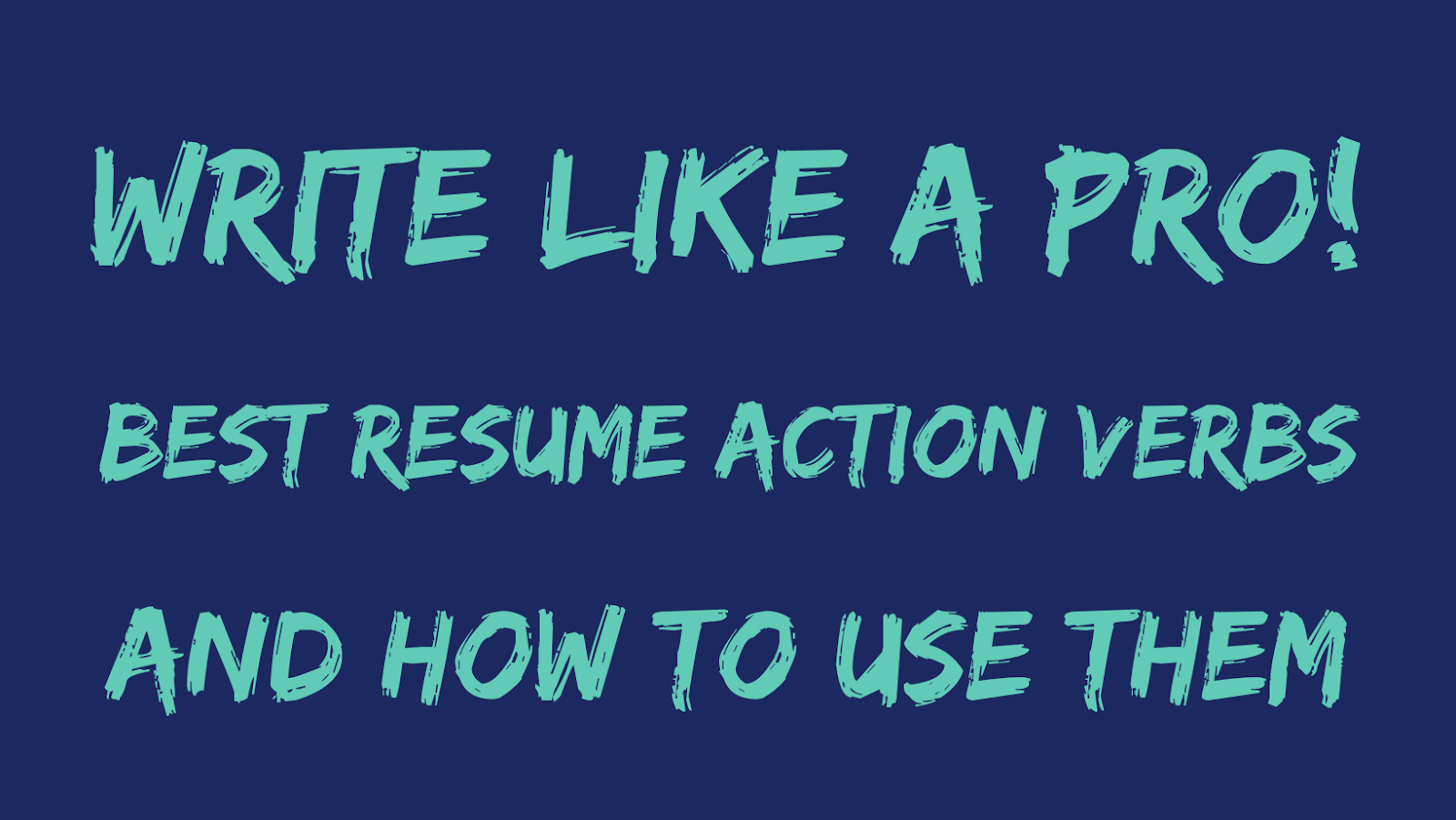 Best Resume Action Verbs & How To Use Them