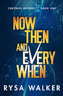 Now, Then, and Everywhen (Chronos Origins Book 1)  Now, Then, and Everywhen (Chronos Origins Book 1)