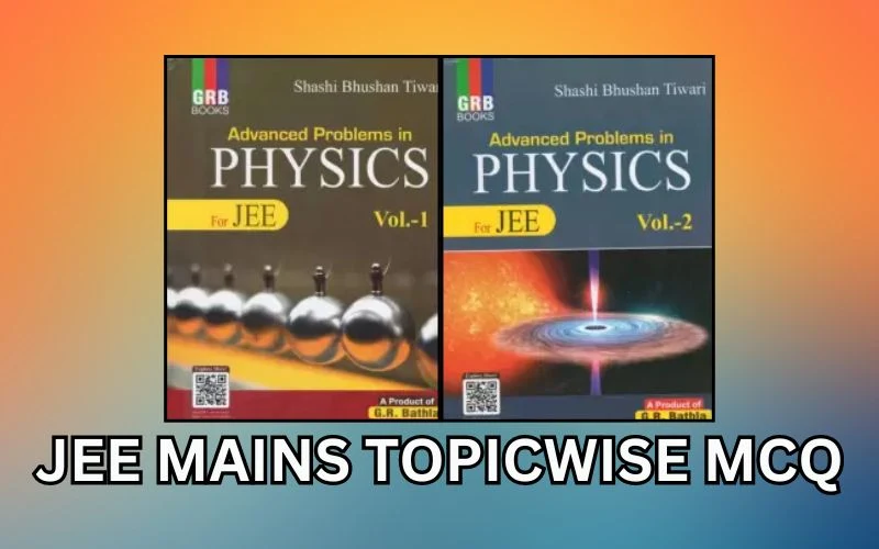 Physics Best Books JEE Mains and Advanced MCQ Practice