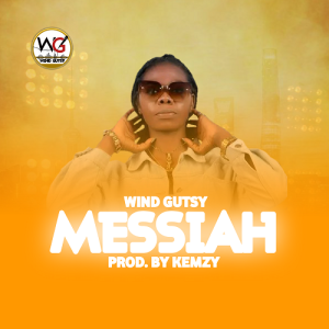 Wind Gutsy – Messiah
