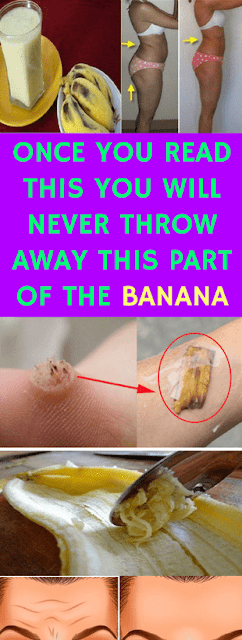 Once You Read This You Will Never Throw Away This Part Of The Banana