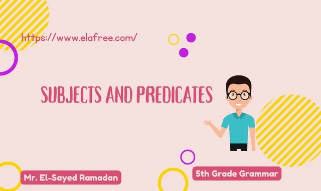 Subjects and Predicates - 5th Grade Grammar