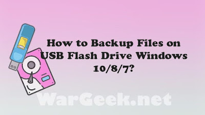 How to Backup Files on USB Flash Drive Windows 10/8/7?